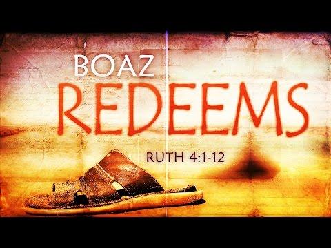 Boaz Redeems (Ruth 4:1-12)