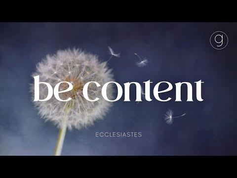Be Content: Enjoying Life | Ecclesiastes 11:7-10-12:1-8