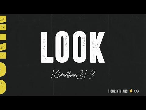 Look! (1 Corinthians 2:1-10)