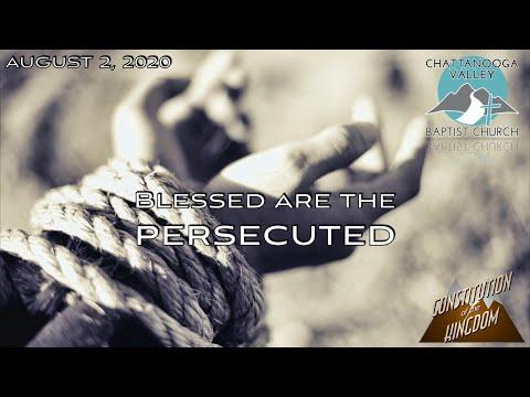 Being Blessed - Part 7 (Persecuted, Matthew 5:10-11)