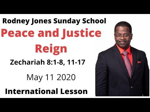 Peace and Justice Reign, Zechariah 8:1-8, 11-17, May 11, 2020, Sunday school lesson (International)