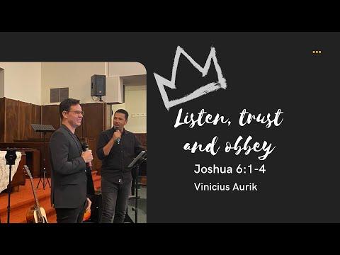Listen, trust and obey - Joshua 6:1-4 - Vinicius Aurik