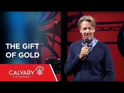 The Gift of Gold - Matthew 2:1-11 - Skip Heitzig