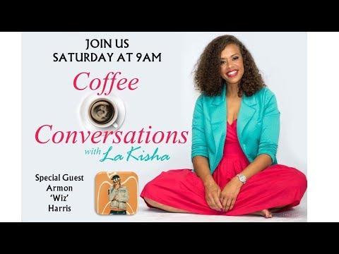 Coffee and Conversations LaKisha Aldridge Johnson #233 •Proverbs 13:22 with Guest Armon “Wiz” Harris