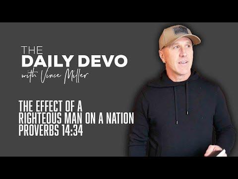 The Effect Of A Righteous Man On A Nation | Devotional | Proverbs 14:34