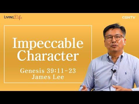 [Living Life] 10.25 Impeccable Character (Genesis 39:11-23) - Daily Devotional Bible Study
