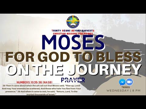 MOSES FOR GOD TO BLESS ON THE JOURNEY | Numbers 10:35-36 | TRIBES PHILIPPINES