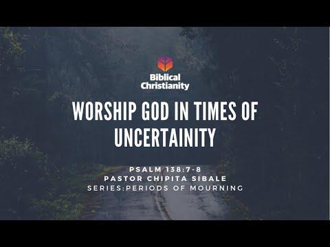 Worship God In Times Of Uncertainty | Psalm 138:1-3 | Pastor Chipita Sibale | 25th July 2021 PM