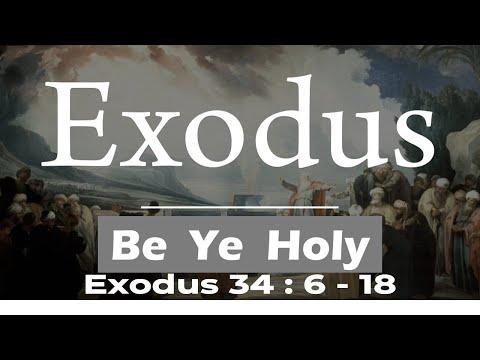 **  " Be  Ye  Holy "   **  Bible reading - Exodus 34 : 6 - 18 **