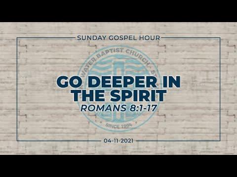 Go Deeper in the Spirit (Romans 8:1-17)