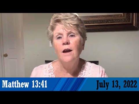 Daily Devotionals for July 13, 2022 - Matthew 13:41 by Bonnie Jones