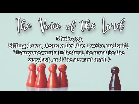 Mark 9 :35 The Voice of the Lord  September 3, 2021 by Pastor Teck Uy