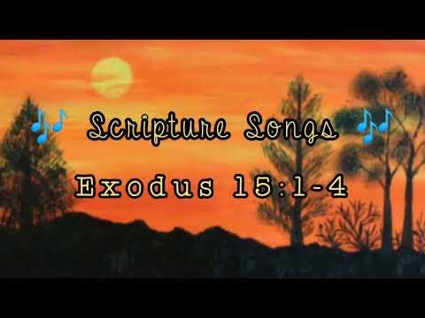 Exodus 15:1-4 Scripture Songs