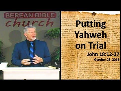 Putting Yahweh on Trial (John 18:12-27)