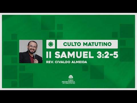 II Samuel 3:2-5 | Culto Matutino (08/04/2022)