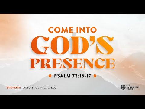 September 5, 2021 - Come Into God's Presence (Psalm 73:16-17) - Pastor Revin Vasallo