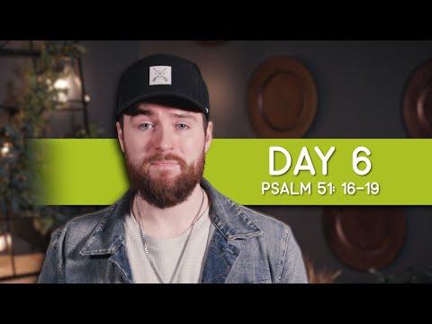 DAY 6 | Psalm 51: 16-19 | HOLY WEEK DEVOTIONAL