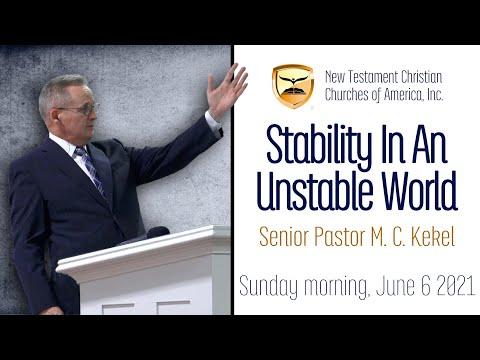 Stability in an Unstable World - 2 Samuel 22:1-8; 22-34 - Pastor MC Kekel