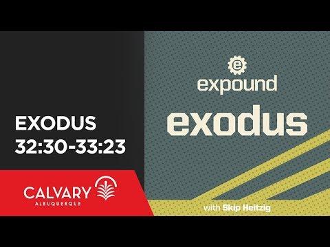 Exodus 32:30-33:23 - 2011 - Skip Heitzig