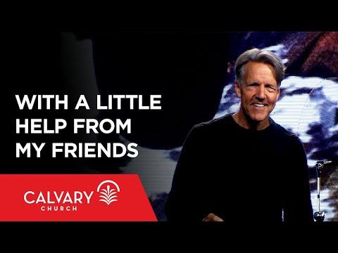 With a Little Help from My Friends - Colossians 4:10-15 - Skip Heitzig