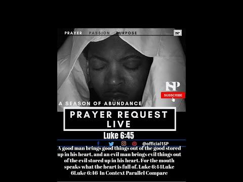 A PRAYER REQUEST LIVE | A SEASON OF ABUNDANCE PRAYER | LUKE 6:45
