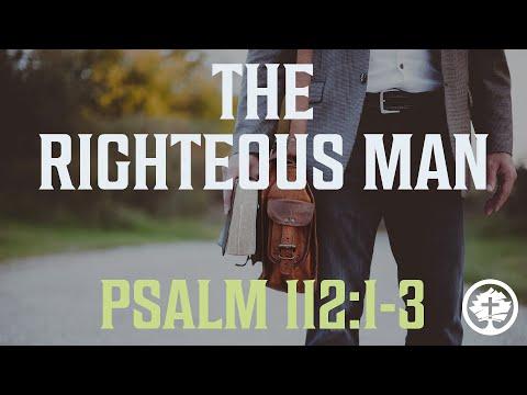 The Righteous Man - Psalm 112:1-3