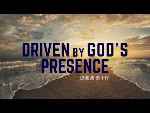 Exodus 33:1-19 | Driven by God's Presence | Rich Jones