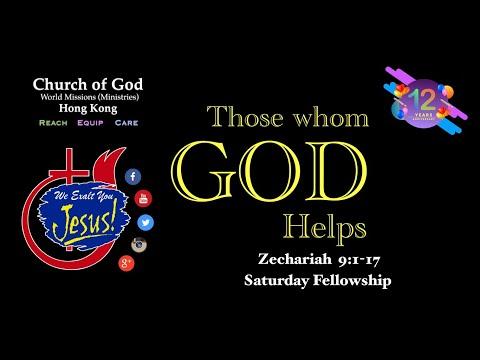 Church of God Hong Kong - “Those Whom God Helps"  Zechariah 9:1-17 (COG Hong Kong)