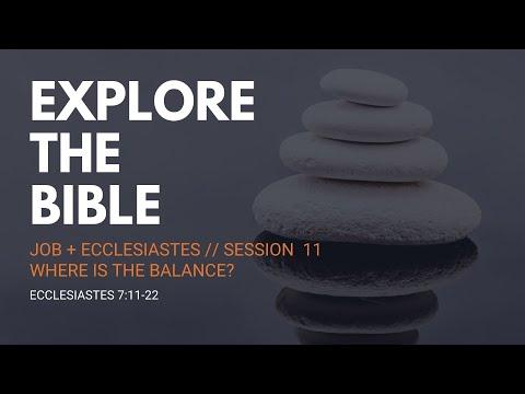 Lifeway | Explore the Bible: Ecclesiastes 7:11-22 - Where is the Balance?