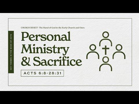 Personal Ministry And Sacrifice (Acts 6:8-28:31) | Jan 31, 2021 | 5:00pm English-Replay