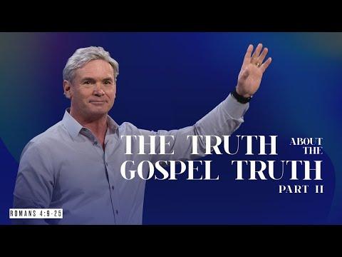The Truth About The Gospel Truth - Part 2 (Romans 4:9-25)