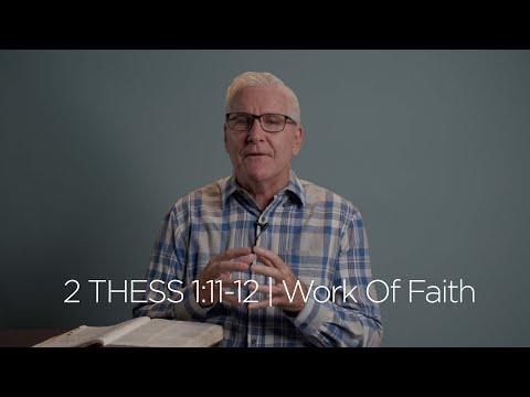 2 Thessalonians 1:11-12 | Work Of Faith
