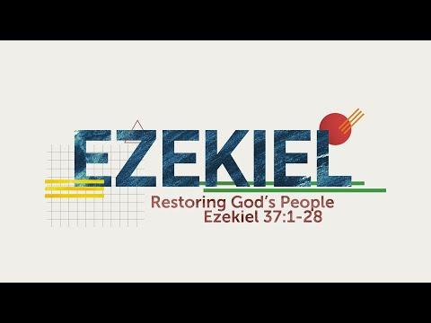 Restoring God's People | Ezekiel 37:1-28 | Mike Turner | Online Service