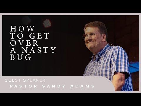 How to Get Over a Nasty Bug || Genesis 50:16-20 || Pastor Sandy Adams