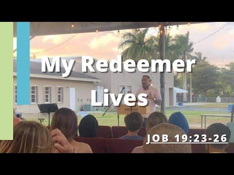 My Redeemer Lives - Job 19:23-26