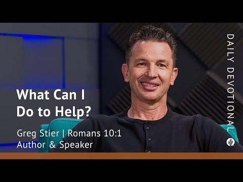 What Can I Do to Help? | Romans 10:1 | Our Daily Bread Video Devotional