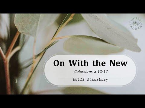 Women's Bible Study | Colossians 3:12-17 | Kelli Atterbury