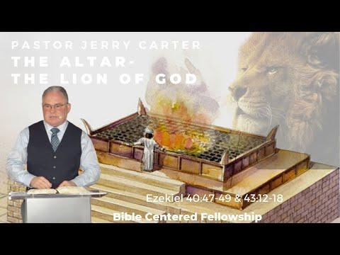 The Altar - The Lion of God: Ezekiel 40:47-49 & 43:12-18
