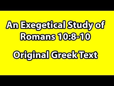 An Exegetical Study of Romans 10:8-10 - Original Greek Text