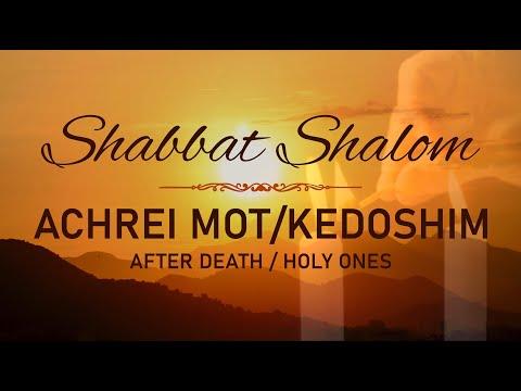 Achrei Mot / Kedoshim (After Death / Holy Ones) - Leviticus 16:1 - 20:27