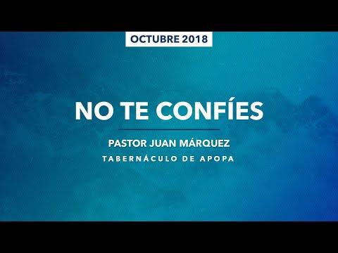 0979 | No te confíes | Job 1:1-4 | Pastor Juan Márquez | 281018