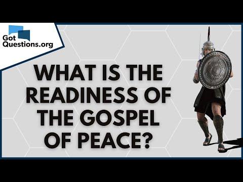 What is the readiness of the gospel of peace (Ephesians 6:15)? | GotQuestions.org