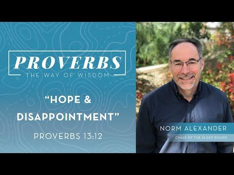 Hope & Disappointment - Proverbs 13:12  |  July 3, 2022