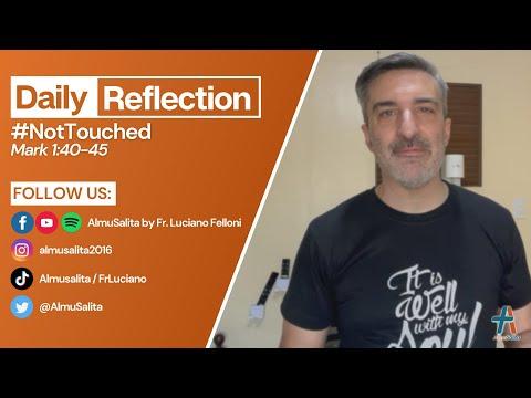 Daily Reflection | Mark 1:40-45 | #NotTouched | January 13, 2022
