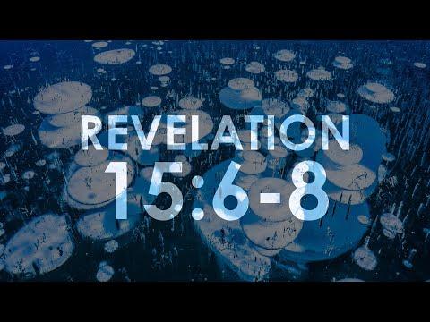 REVELATION 15:6-8 - Verse by verse commentary