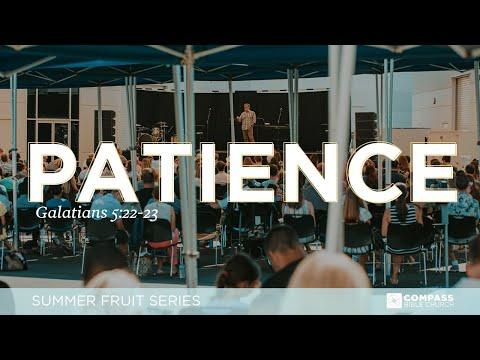 Patience (Galatians 5:22-23) | Pastor Mike Fabarez