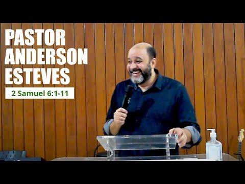 2 Samuel 6:1-11 - Pr. Anderson Esteves - 19 de jun. de 2022