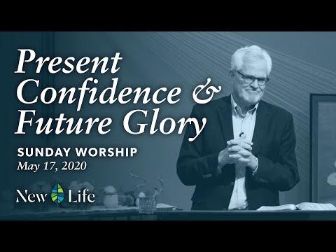 "Present Confidence and Future Glory" Habakkuk 2:5-20 | May 17, 2020 | New Life Presbyterian Church