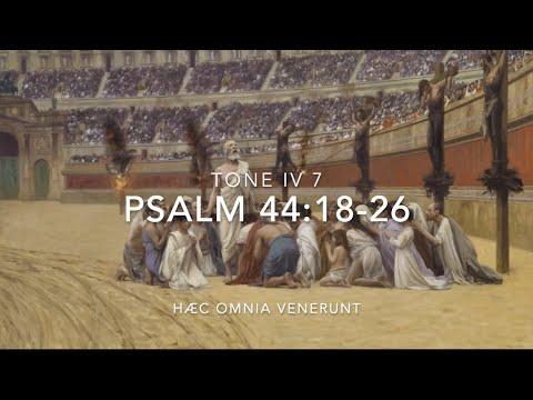 Psalm 44:18-26 – Hæc omnia venerunt