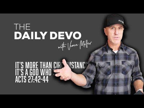 It's More Than Circumstance It's A God Who Saves | Devotional | Acts 27:42-44